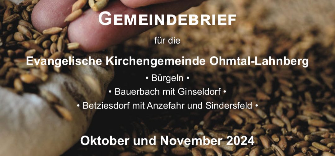 Gemeindebrief der Kirchengemeinde Ohmtal-Lahnberg für die Monate Oktober und November