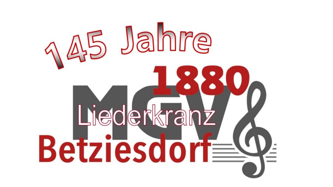 145 Jahre MGV Liederkranz Betziesdorf am 27. und 28. Juni 2025